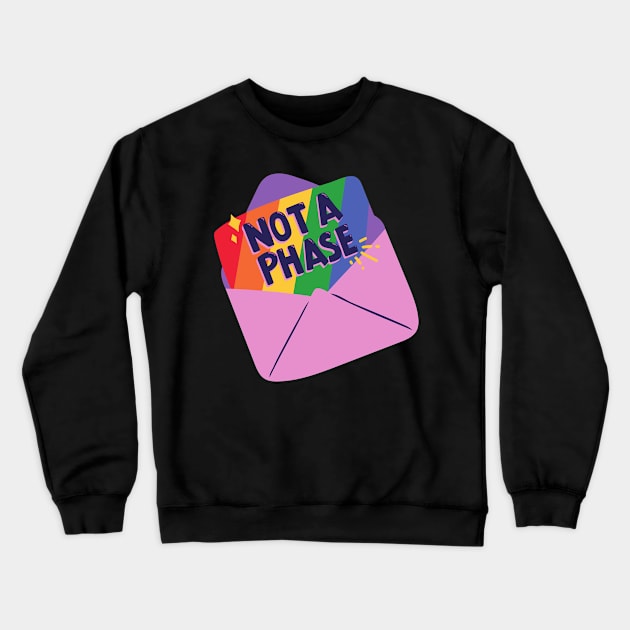 Not a phase Crewneck Sweatshirt by Trans Action Lifestyle